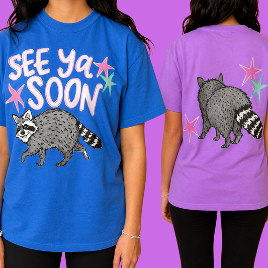 🦝 See Ya Soon Raccoon Tee